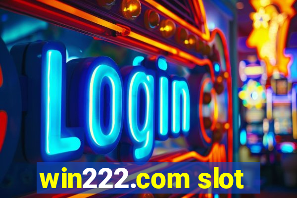 win222.com slot